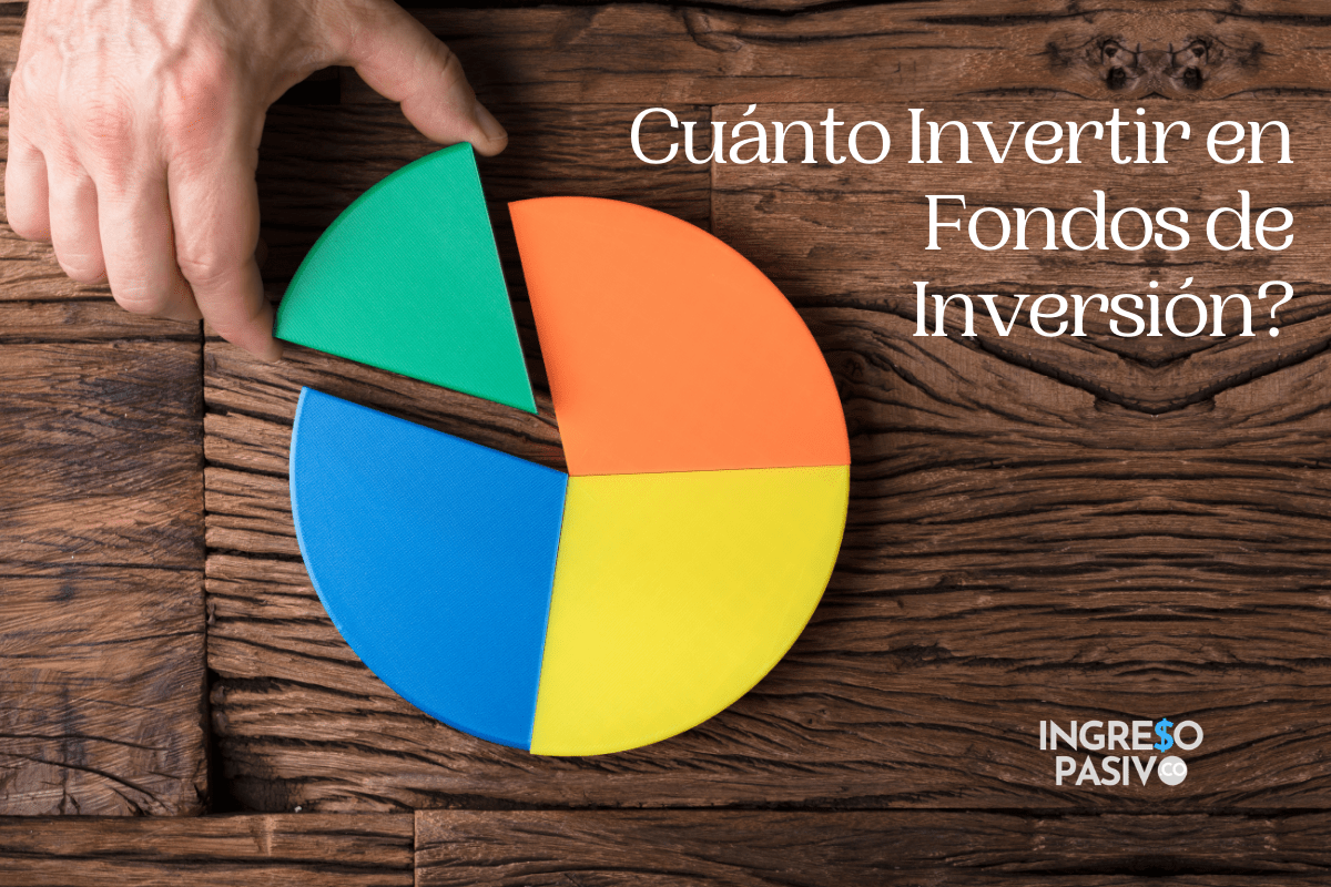 Cuánto Invertir en Fondos de inversión